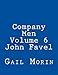 Company Men - Volume 6 - John Favel by