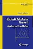 Stochastic Calculus for Finance II: Continuous-Time Models (Springer Finance)