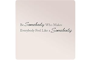 WALLPRESSIONS 48"x11" Be Somebody Who Makes Everybody Feel Like A Somebody Wall Decal Sticker Art Mural Home Decor Motivation Life