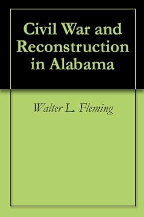 Amazon Com Civil War And Reconstruction In Alabama The A