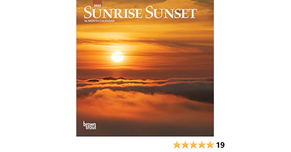 Sunrise Sunset 2022 7 X 7 Inch Monthly Mini Wall Calendar, Nature Photography Science: Browntrout Publishers Inc., Browntrout Publishers Editing Team, Browntrout Publishers Design Team, Browntrout Publishers Design Team: 9781975438067: Amazon.com: Books
