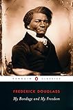 My Bondage and My Freedom (Penguin Classics) by Frederick Douglass, John David Smith
