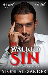 IN WALKED SIN: Book Five of The Touch Series