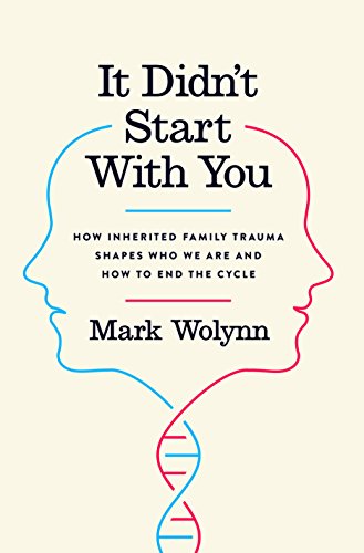 Download It Didn't Start with You: How Inherited Family Trauma Shapes Who We Are and How to End the Cycle Download It Didn't Start with You: How Inherited Family Trauma Shapes Who We Are and How to End the Cycle