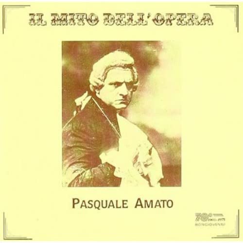 Pasquale Amato. Arie Da Opere