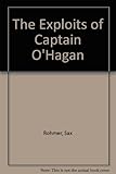 Front cover for the book The exploits of Captain O'Hagan by Sax Rohmer