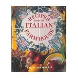 Recipes from an Italian Farmhouse Recipes from an Italian Farmhouse