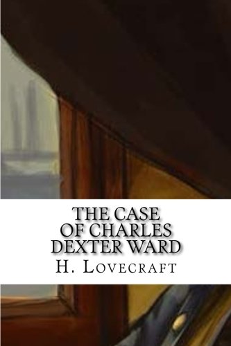 The Case of Charles Dexter Ward