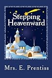 Stepping Heavenward