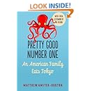 Pretty Good Number One: An American Family Eats Tokyo