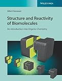 Structure and Reactivity of Biomolecules - AnIntroduction into Organic Chemistry