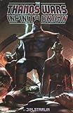 The Thanos Wars: Infinity Origin Omnibus (The Thanos Wars: Infinity Origin Marvel Omnibus) by
