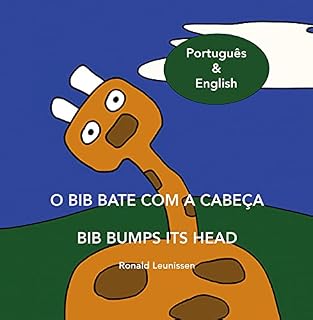 Livro O Bib bate com a cabeça - Bib bumps its head: Português & English (Bib the giraffe)