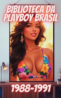 Livro Biblioteca da Playboy Brasil: Volume IV: As Musas que Marcaram Época ( 1987 - 1991)