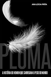 Livro Pluma: A História do Homem que Carregava o Peso do Mundo