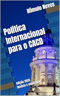 Livro Política Internacional para o CACD: Edição 2026 - Revista e atualizada