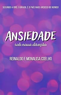 Livro Ansiedade Sob Nova Direção: Vencendo a Ansiedade com a Fé!