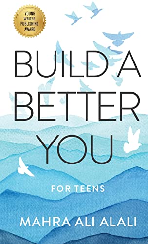 Dreamwork Collective Build a Better You - For Teens: How to Become The Best Version of Yourself in Seven Easy Steps