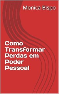 Livro Como Transformar Perdas em Poder Pessoal