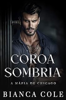 Livro Coroa Sombria: Um Romance Sombrio de Máfia (A Máfia de Chicago)