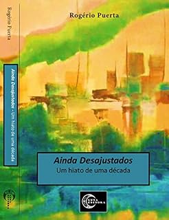 Livro Ainda Desajustados - um hiato de uma década