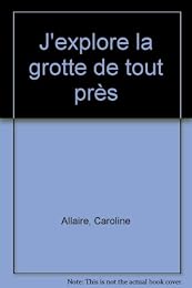 J'explore la grotte