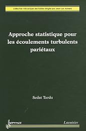 Approche statistique pour les écoulements turbulents pariétaux