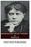 Madame Blavatsky and Her 
