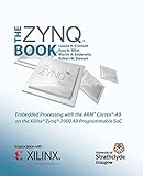 The Zynq Book: Embedded Processing with the Arm Cortex-A9 on the Xilinx Zynq-7000 All Programmable S