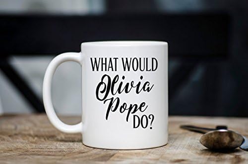 What Would Olivia Pope Do | Scandal Mug | Funny Gift | Message Mugs | 11 oz.