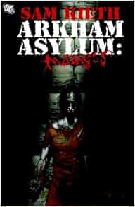 Amazon Com Arkham Asylum Madness 9781401223373 Sam