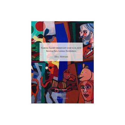 Garcia-Llort Observant Com Va El Món (Tamarit) Garcia-Llort Observant Com Va El Món (Tamarit)