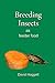 Breeding Insects as feeder food by David Haggett