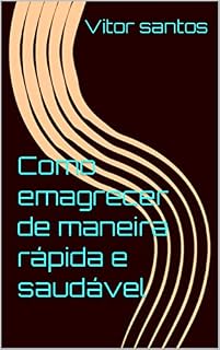 Livro Como emagrecer de maneira rápida e saudável