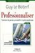 Professionnaliser construire des parcours personnalisés de professionnalisation: concevoir la professionnalisation comme une navigation (ED ORGANISATION) by 