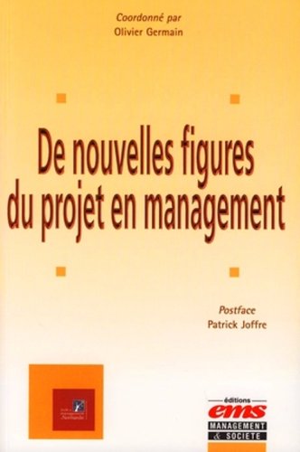 De  nouvelles figures du projet en management