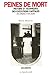 Peines de mort: Histoire et techniques des exécutions capitales des origines à nos jours (Collec by