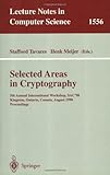 Selected Areas in Cryptography : 5th Annual International Workshop, SAC'98, Kingston, Ontario, Canada, August 17-18, 1998, Proceedings, , 3540658947