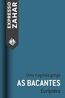 Livro As bacantes: Uma tragédia grega
