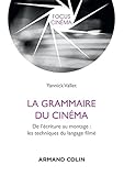 Image de La grammaire du cinéma - De l'écriture au montage : les techniques du langage filmé
