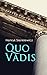 Quo Vadis: A Story of St. Peter in Rome in the Reign of Emperor Nero by Henryk Sienkiewicz, Jeremiah Curtin