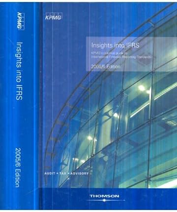 Insight into IFRS: KPMG's Practical Guide to International Financial Reporting Standards Hardcover โ 23 Sep 2005