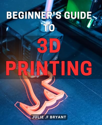Mua Beginner's Guide to 3D Printing: Master the Art of 3D Printing with ...