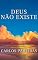 Livro DEUS NÃO EXISTE: O UNIVERSO NÃO FOI CRIADO, O UNIVERSO ESTÁ CRIANDO A SI MESMO POR MEIO DO MOVIMENTO