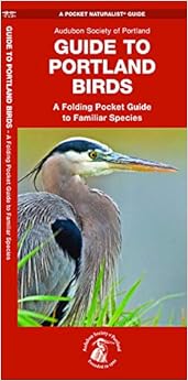 Guide to Portland Birds: A Folding Pocket Guide to Familiar Species (Wildlife and Nature Identification), by James Kavanagh Guide to Portland Birds: A Folding Pocket Guide to Familiar Species (Wildlife and Nature Identification), by James Kavanagh