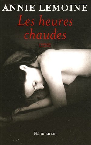 Les heures chaudes: roman