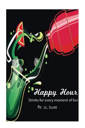 Happy Hour: Drinks For Every Moment by Jemelah Scott