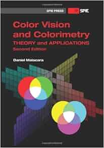 Color Vision And Colorimetry Theory And Applications