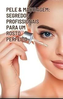Livro Pele & Maquiagem: Segredos Profissionais para um Rosto Perfeito