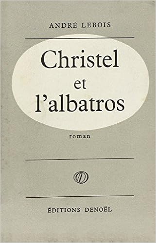Christel Et Lalbatros Amazoncouk Lebois A - 